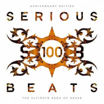 Album Various: Serious Beats 100 (Anniversary Edition) (The Ultimate Saga Of House)