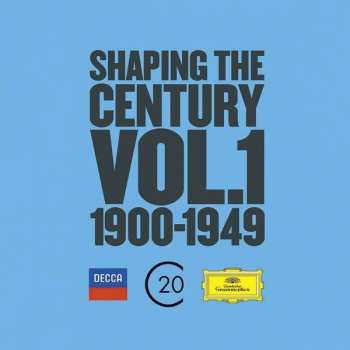 Various: Shaping The Century Vol.1 1900-1949