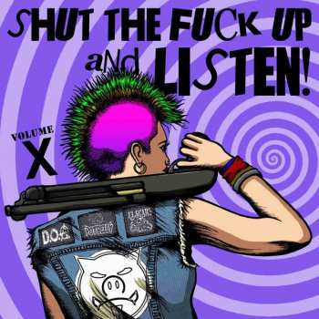 Album Various: Shut The Fuck Up And Listen! Volume X