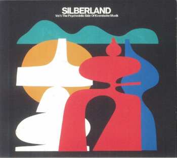 Album Various: Silberland Vol 1: The Psychedelic Side Of Kosmische Musik (1972-1986)