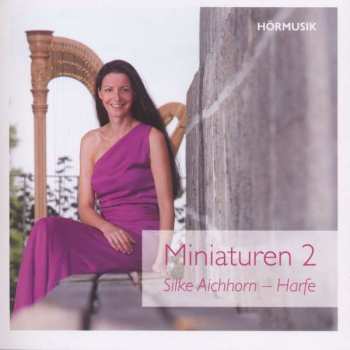 Album Various: Silke Aichhorn - Miniaturen Für Harfe Vol.2