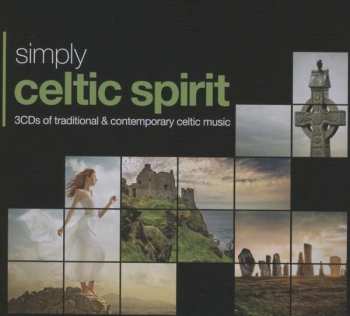 3CD/Box Set Various: Simply Celtic Spirit (3CDs Of Traditional & Contemporary Celtic Music) 524490