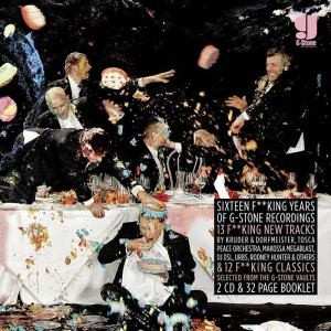 Album Various: Sixteen F**king Years Of G-Stone Recordings