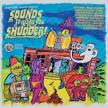 CD Various: Skin Graft Records Presents... Sounds To Make You Shudder 389964