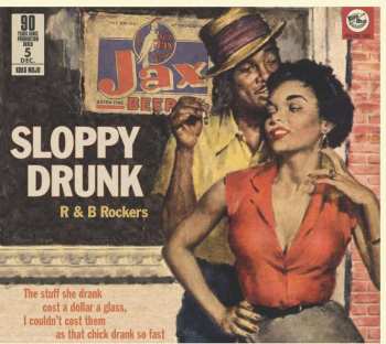 CD Various: Sloppy Drunk  - R & B Rockers 514783