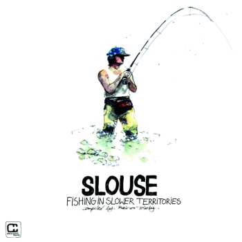 Album Various: Slouse - Fishing In Slower Territories
