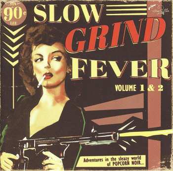 CD Various: Slow Grind Fever Volume 1 & 2 - Adventures In The Sleazy World Of Popcorn Noir... 535820