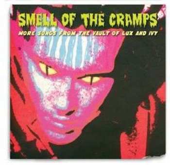 Various: Smell Of The Cramps  More Songs From The Vault Of Lux And Ivy
