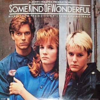 Album Various: Some Kind Of Wonderful (Music From The Motion Picture Soundtrack)