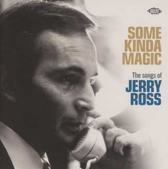 Album Various: Some Kinda Magic (The Songs Of Jerry Ross)