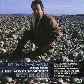 Album Various: Son-Of-A-Gun And More From The Lee Hazlewood Songbook