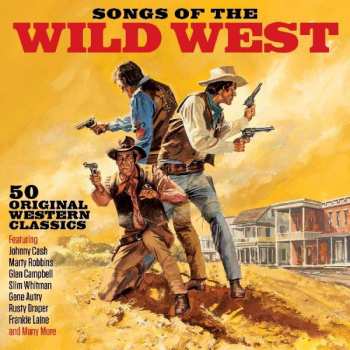 Album Various: Songs Of The Wild West (50 Original Western Classics On 2 CDs)