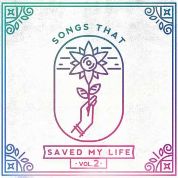 Album Various: Songs That Saved My Life, Vol. 2