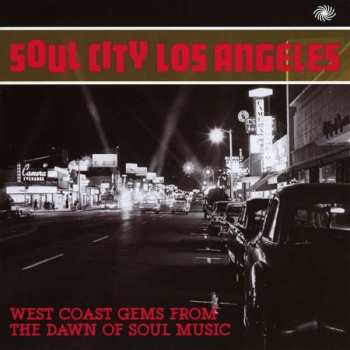 2CD Various: Soul City Los Angeles - West Coast Gems From The Dawn Of Soul Music 467623