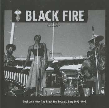 2LP Various: Soul Love Now: The Black Fire Records Story 1975-1993 76707