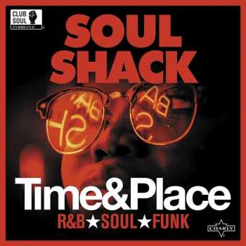 Album Various: Soul Shack - Time & Place