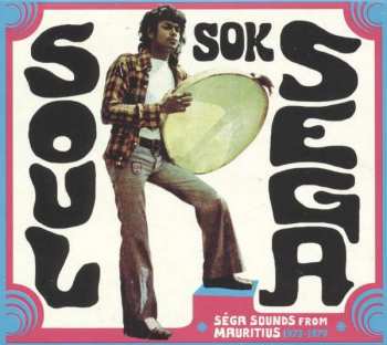 Various: Soul Sok Séga (Séga Sounds From Mauritius 1973-1979)