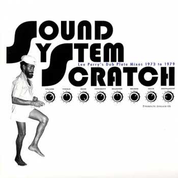 Various: Sound System Scratch - Lee Perry's Dub Plate Mixes 1973 To 1979