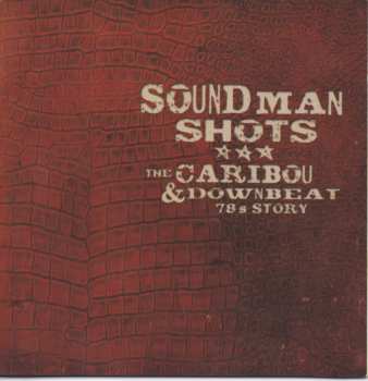 2CD Various: Soundman Shots The Caribou & Downbeat 78's Story 458768