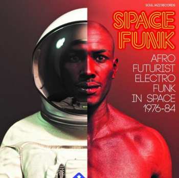 Various: Space Funk (Afro Futurist Electro Funk In Space 1976-84)