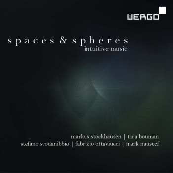 CD Markus Stockhausen: Spaces & Spheres 458906
