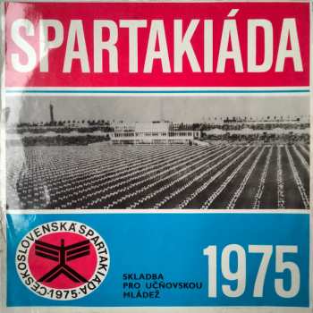 Album Various: Spartakiáda 1975 - Skladba Pro Učňovskou Mládež