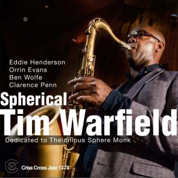 CD Tim Warfield: Spherical - Dedicated To Thelonious Sphere Monk 488685