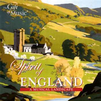 Album Various: Spirit Of England - A Musical Landscape