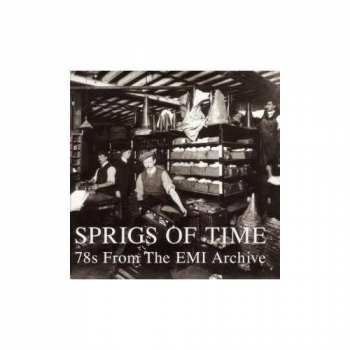 Album Various: Sprigs Of Time: 78s From The EMI Archive