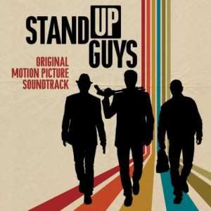 Album Various: Stand Up Guys - Original Motion Picture Soundtrack