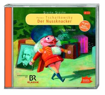 Album Various: Starke Stücke Für Kinder: Peter Tschaikowsky - Der Nussknacker