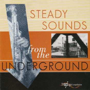 CD Various: Steady Sounds From The Underground 526952