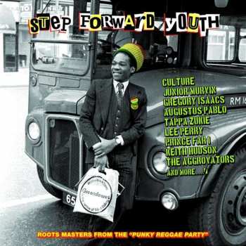 Various: Step Forward Youth (Roots Masters From The "Punky Reggae Party")