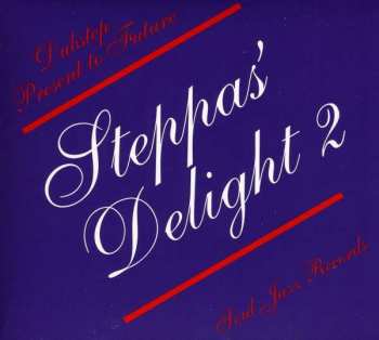 Album Various: Steppas' Delight 2: Dubstep Present to Future