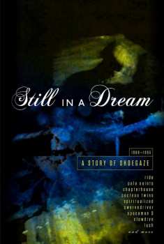 Various: Still In A Dream: A Story Of Shoegaze 1988-1995