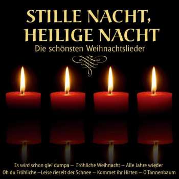 Album Various: Stille Nacht, Heilige Nacht:die Schönsten Weihnachtslieder