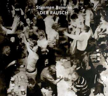 CD Various: Stimmen Bayerns - Der Rausch 468724