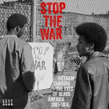 Album Various: Stop The War (Vietnam Through The Eyes Of Black America 1965-1974)