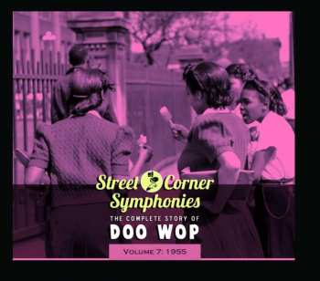 CD Various: Street Corner Symphonies - The Complete Story Of Doo Wop, Volume 7 : 1955 473158
