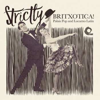 Album Various: Strictly Britxotica! - Palais Pop And Locarno Latin