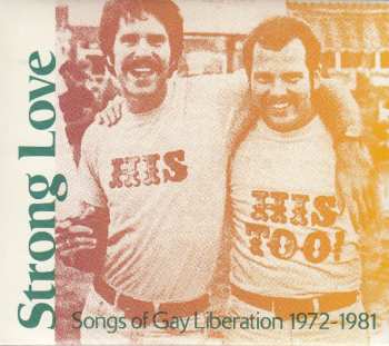 CD Various: Strong Love: Songs Of Gay Liberation 1972-1981 444762