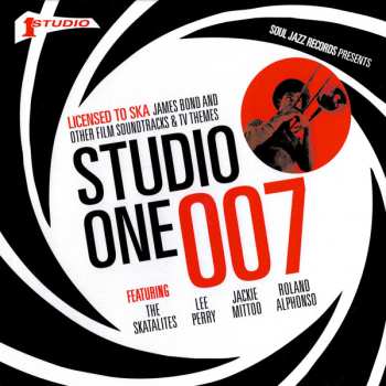 Album Various: Studio One 007 - Licensed To Ska