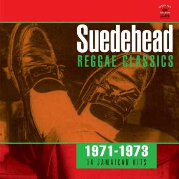 Various: Suedehead Reggae Classics (1971-1973 14 Jamaican Hits)