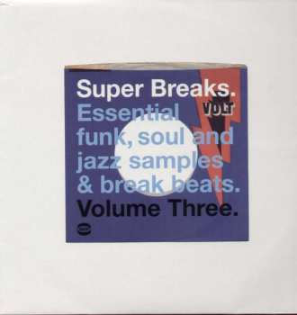 Album Various: Super Breaks. Essential Funk, Soul And Jazz Samples & Break Beats. Volume Three