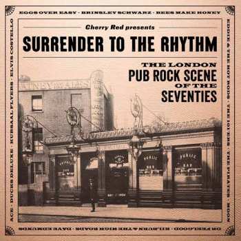 Album Various: Surrender To The Rhythm The London Pub Rock Scene Of The Seventies