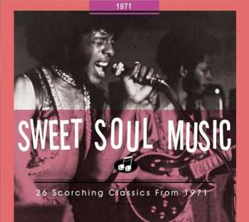 Album Various: Sweet Soul Music - 26 Scorching Classics From 1971