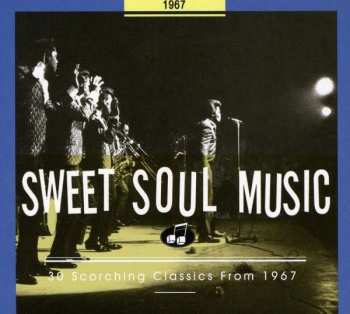 Album Various: Sweet Soul Music - 30 Scorching Classics From 1967