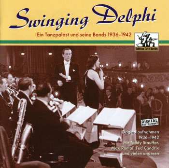 Album Various: Swinging Delphi - Ein Tanzpalast Und Seine Bands