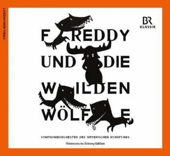 Album Various: Symphonieorchester Des Bayerischen Rundfunks - Freddy Und Die Wilden Wölfe