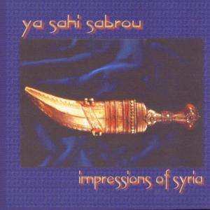 Various: Syrien - Ya Sahi Sabrou - Impressions Of Syria